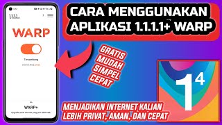 Cara Menggunakan Aplikasi Warp 1.1.1.1