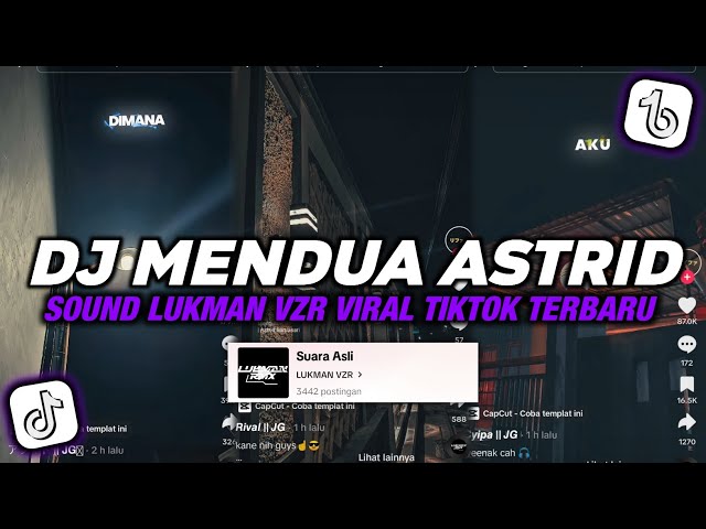 DJ MENDUA ASTRID SOUND LUKMAN VZR MENGKANE JEDAG JEDUG VIRAL TIKTOK TERBARU class=