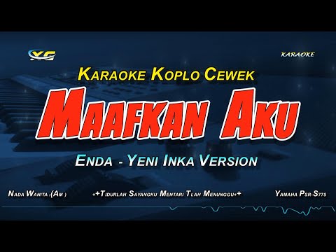 Yeni Inka   Maafkan Aku - Enda (Karaoke koplo nada cewek versi ANEKA SAFARI)