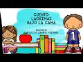 CUENTO LAGRIMAS BAJO LA CAMA