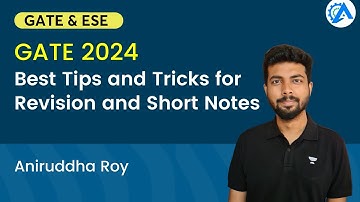 Best Tips and Tricks for Revision and Short Notes | GATE 2024 | Aniruddha Roy