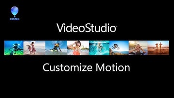 Customize Motion in VideoStudio