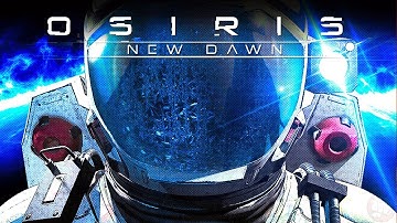 Osiris: New Dawn l New Survival Game l Full Release !(Intro + Character Creation)