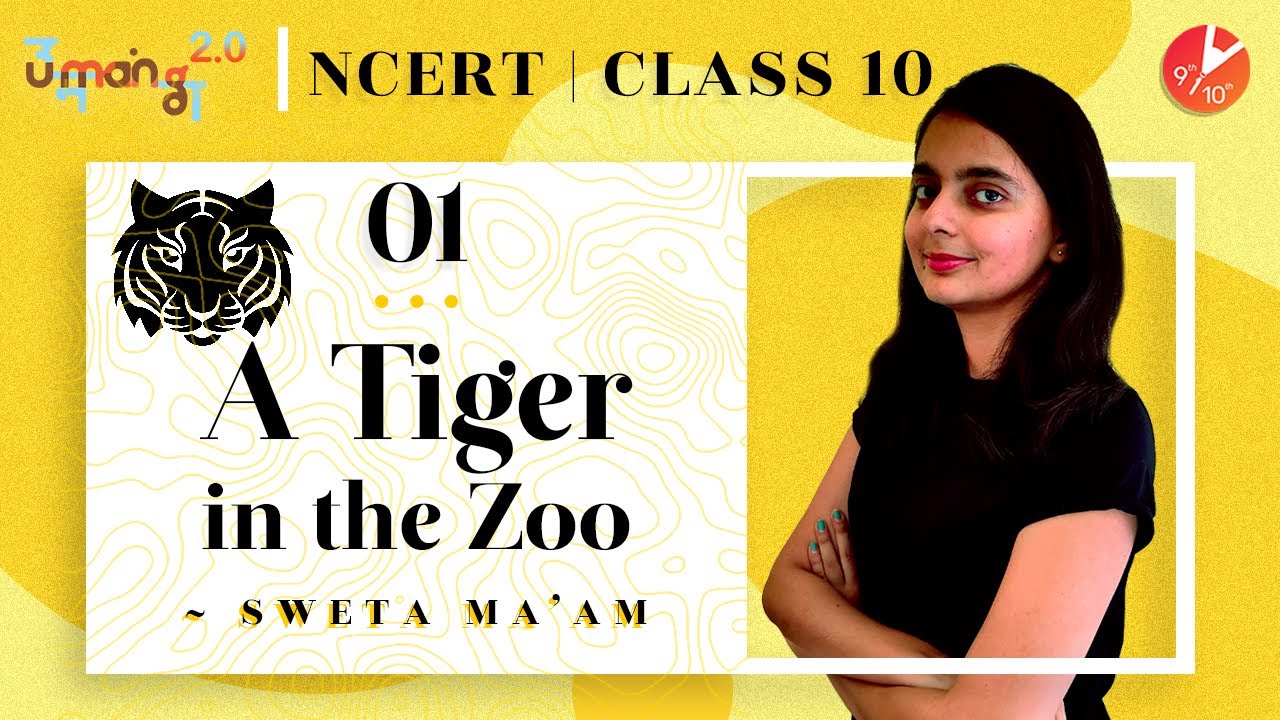A Tiger In The Zoo Class 10 Explanation L1 CBSE Class 10 English a-tiger-in-the-zoo-class-10-explanation-l1-cbse-class-10-english