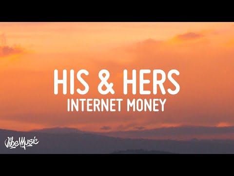 Internet Money - His & Hers (Lyrics) ft. Don Toliver, Lil Uzi Vert & Gunna