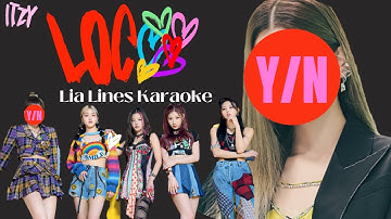 [ITZY] LOCO Karaoke But You Sing Lia