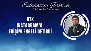 Btk, Instagrama Erişim Engeli Getirdi