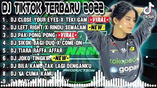 Download Lagu DJ TIKTOK TERBARU 2022   DJ CLOSE YOUR EYES FYP TIK TOK VIRAL 2022 JEDAG JEDUG FULL BASS TERBARU MP3