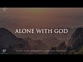 Alone with god 8 hour piano worship for prayer meditation  relaxation