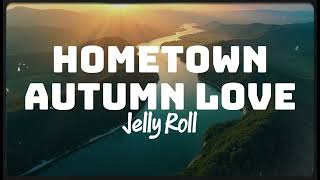 JELLY ROLL - Hometown Autumn Love (NEW SONG 2025) - COVER REMIX