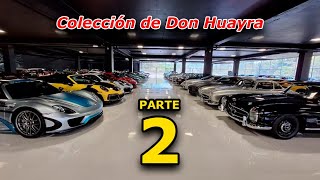 ⭐ Don Huayra: TODO lo que NO SABIAS de la mejor COLECCIÓN de AUTOS de México | Parte 2