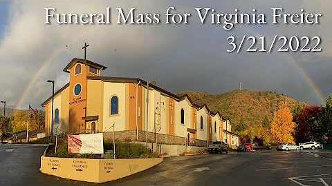 3/21/2022 ~ Funeral Mass for Virginia Freier