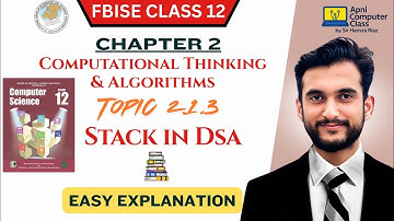 FBISE Class 12 Computer Chapter 2 | Stack in DSA | Topic 2.1.3 Full Explanation in Urdu