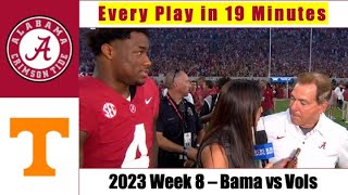 2023 - Alabama vs Tennessee -EVERY PLAY in 19 MINUTES