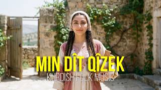 Min Dît Qîzek Kurdish Folk 
