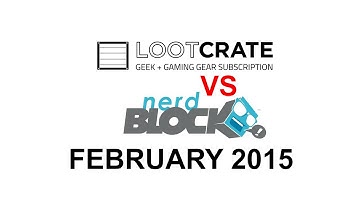 Unboxing: Loot Crate vs Nerd Block (February 2015)