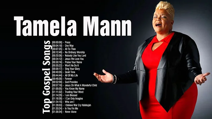 Tamela Mann Gospel Songs - Best Gospel Songs