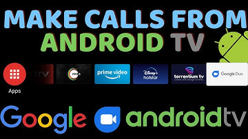 Google Duo On Android TV | Make Video & Audio Calls From Android TV