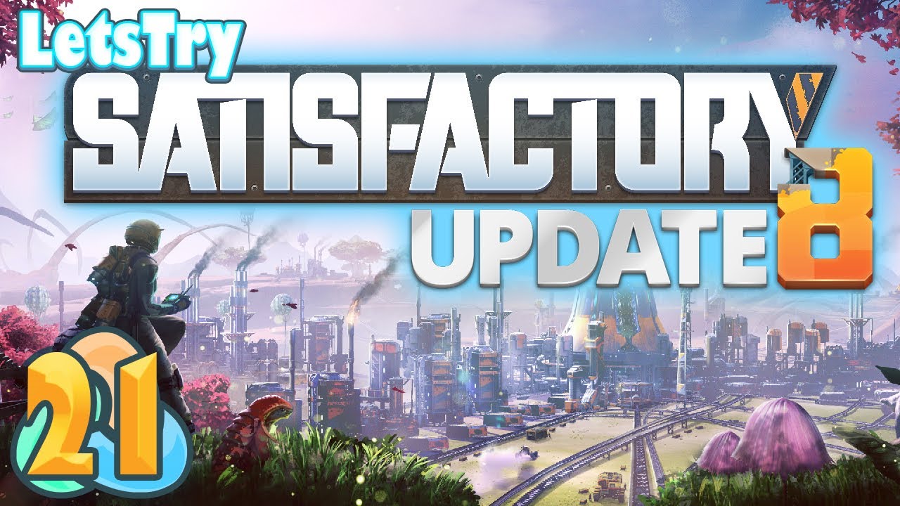 Agua Perfecto! Satisfactory Ep 21