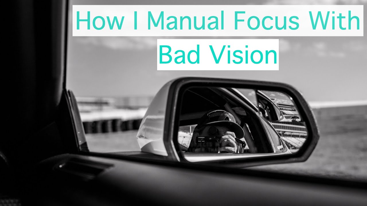 How I Manual Focus Being Vision Impaired with Keratoconus - YouTube