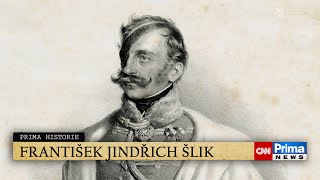 Prima HISTORIE: František Jindřich Šlik