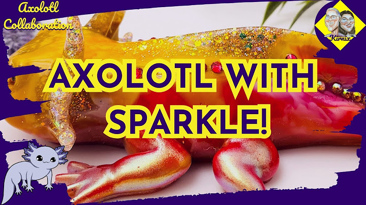 We Made a Glittery Axolotl with Resin & It’s Utterly Adorable! [122]