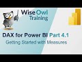 DAX for Power BI Part 4.1 - Getting Started with Measures