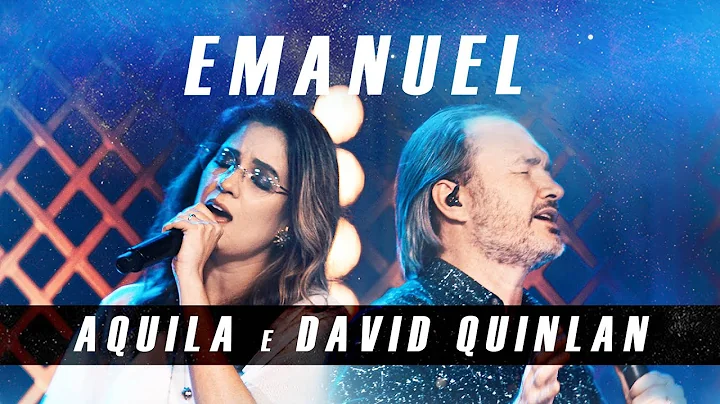 EMANUEL - QUILA E DAVID QUINLAN (Ao Vivo)