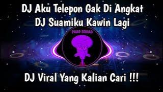 DJ AKU TELEPON GAK DI ANGKAT ANGKAT | DJ SUAMIKU KAWIN LAGI VIRAL TIK TOK TERBARU 2024