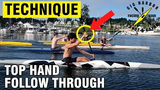 Technique Top Hand FOLLOW THROUGH (Gig Harbor, WA) [Gig Harbor Canoe Kayak Race Team]