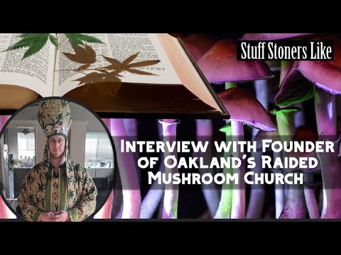 Interview with Founder of Oakland's Raided Mushroom Church, Dave Hodges