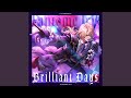 Brilliant Days