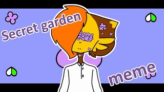 Secret garden meme - Аниматор Ляпа