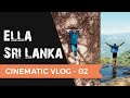 Ella | Sri Lanka | Cinematic | Vlog | After Lock down