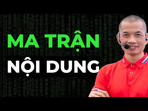 Xây dựng thương hiệu cá nhân trên Internet với cách tạo ra ma trận nội dung | Phạm Thành Long