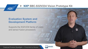NXP Semiconductors SBC-S32V234 Vision Prototype Kit — Featured Product Spotlight | Mouser