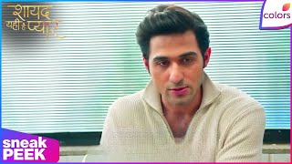 Shayad Yahi Hai Pyaar | | Sneak Peek | Colors TV