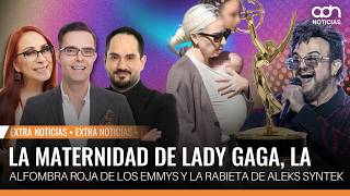 On Lady Gaga's motherhood, the Emmys red carpet, and Aleks Syntek's tantrum | Extra News