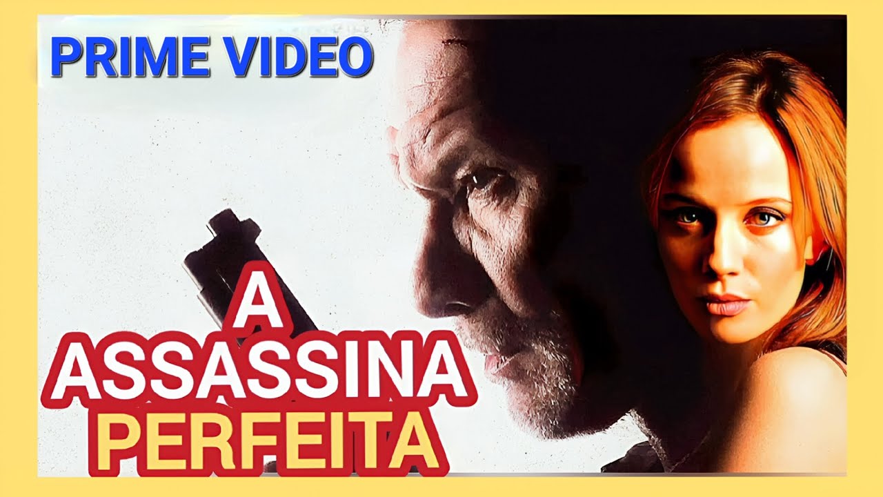 A ASSASSINA PERFEITA PRIME VIDEO | FILME DE AÇÃO E SUSPENSE COM MILHÕES ...