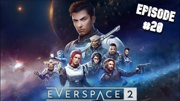 Exigo404 Plays Everspace 2 | Episode 20 | Hard Difficulty | PC