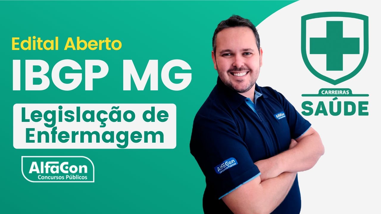 Concurso IBGP Instituto Brasileiro de Gestão e Pesquisa MG - Enfermeiro - Legislação de Enfermagem