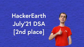 HackerEarth July DSA '21