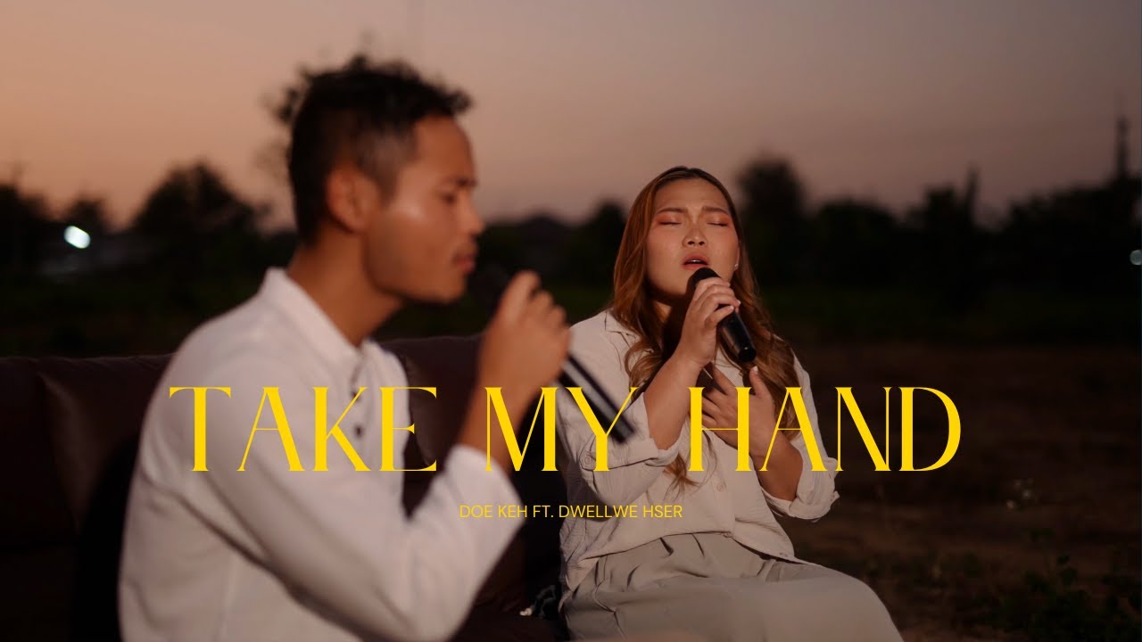 Doe Keh, Dwellwe Hser - Take My Hand 
