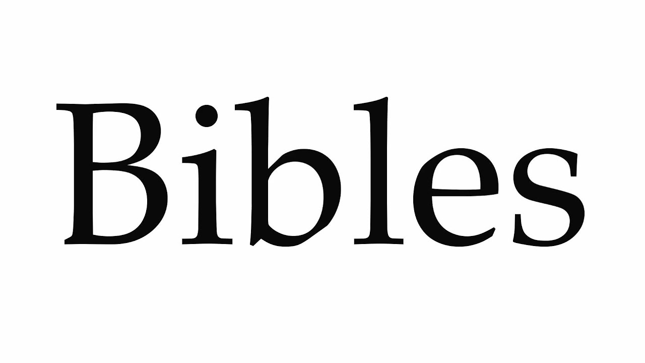 How to Pronounce Bibles YouTube