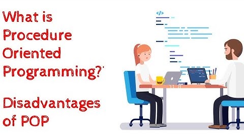 What is Procedure Oriented Programming Language? | Disadvantages of POP