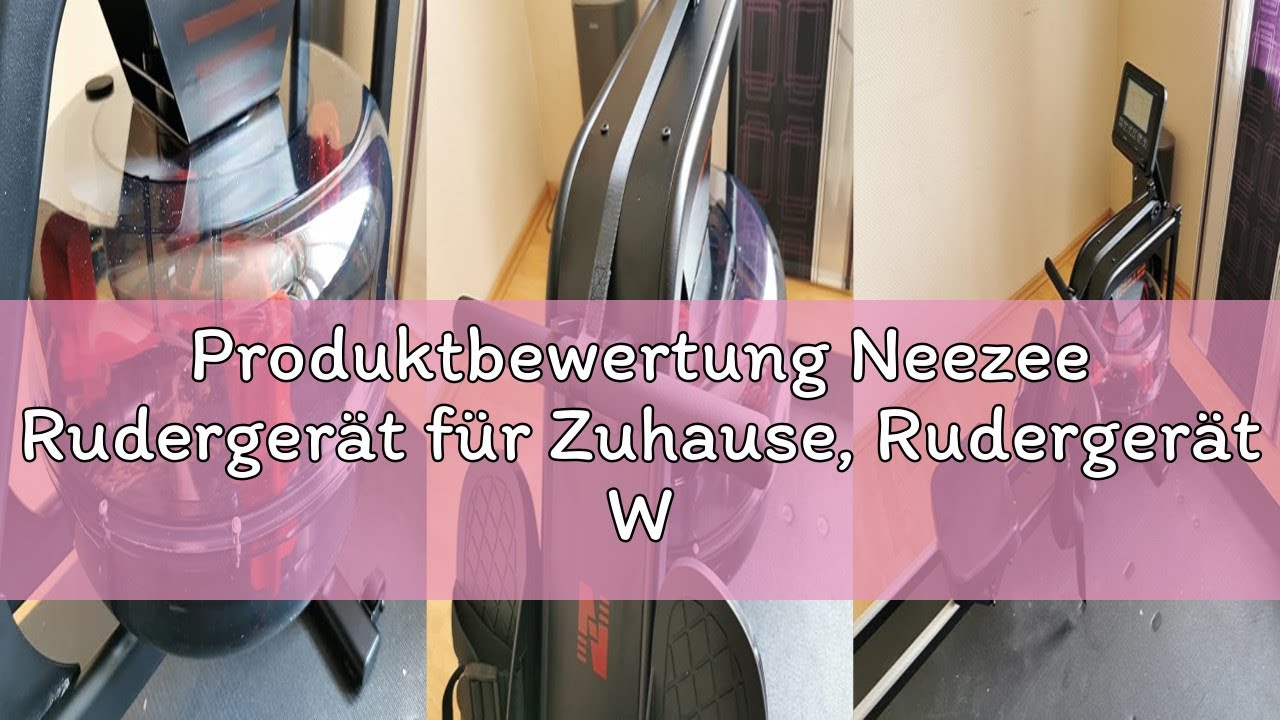 Produktbewertung Neezee Rudergerät für Zuhause, Rudergerät Wasser 150kg Gewichtskapazität, Rudergera
