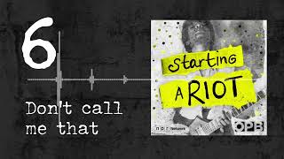 “Don't call me that” | The fight to carry on the riot grrrl legacy | Starting a Riot E6 | OPB