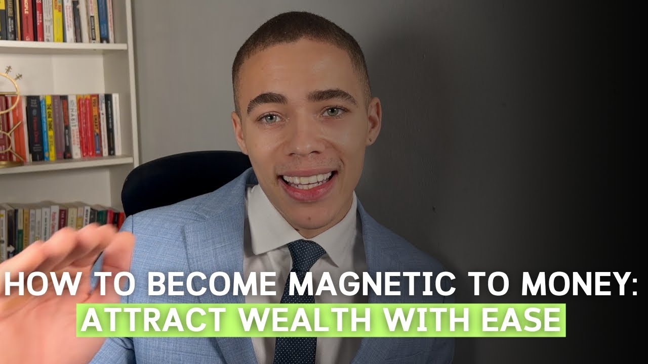 How to Become Magnetic to Money: Attract Wealth with Ease - YouTube