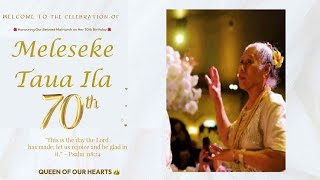 Meleseke Taua Ila 70th Birthday Thanksgiving Celebration