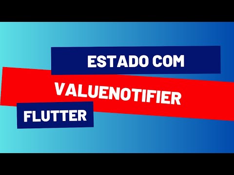 Flutter Gerenciamento de estado usando ValueNotifier e ValueListenableBuilder #flutter #development